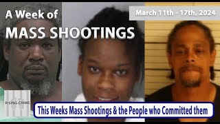 This Weeks Mass Shootings amp The People who Committed them [upl. by Maurise]