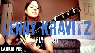 Lenny Kravitz Cover quotFly Awayquot Larkin Poe Cover [upl. by Philippe]