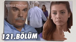 Yaprak Dökümü 121 Bölüm  Full Bölüm [upl. by Ydnim637]