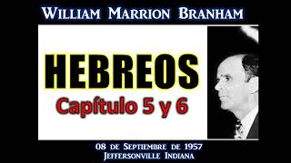 HEBREOS Capítulo 5 y 6  Por William Marrion Branham [upl. by Thury]