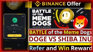 Binance BATTLE of the Meme Dogs  Doge vs Shiba Inu  Invite friends and Win BNB Rewards [upl. by Kalam]