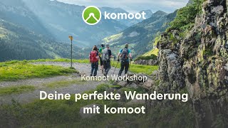 Komoot Workshop Plan deine perfekte Wanderung mit komoot [upl. by Goodson]