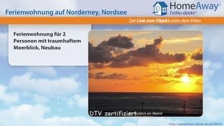 Norderney Ferienwohnung für 2 Personen mit traumhaftem Meerblick Neubau  FeWodirektde Video [upl. by Miguelita]