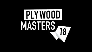 Plywood Masters 2018  The Film [upl. by Sucram]