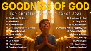 GOODNESS OF GOD  Peaceful Christian Worship Songs with Lyrics  Hillsong Playlist [upl. by Byron709]