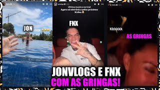 JONVLOGS E FNX NA GRINGA COM VARIAS MULHERS [upl. by Angrist]