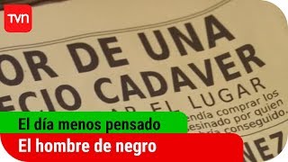 El hombre de negro  El día menos pensado  T7E8 [upl. by Calv]