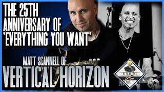 How we went MultiPlatinum 25 years of Everything You want  Matt Scannell Of Vertical Horizon [upl. by Edny]