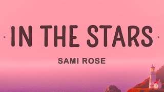 Sami Rose  In the Stars Cover Lyrics [upl. by Candyce]