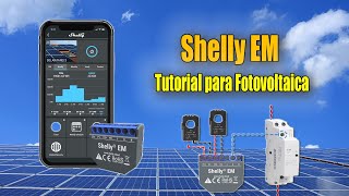 Shelly EM Medidor consumo  Gestor de cargas excedente solar [upl. by Dlorag]