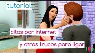 Tutorial  Citas por internet y otros trucos para ligar en Los Sims 3 nivel intermedio [upl. by Nannarb]