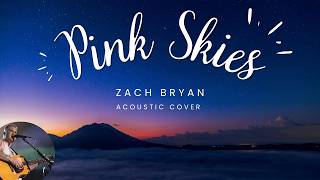 Pink Skies Zach Bryan Acoustic Cover [upl. by Leiuqeze]