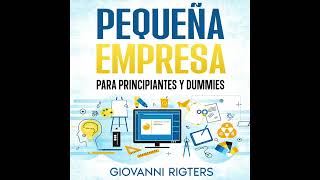 Creando un negocio  Audiolibros para emprendedores Pequeña empresa para principiantes [upl. by Kellia]