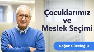 Çocuklarımız ve Meslek Seçimi [upl. by Eissen]