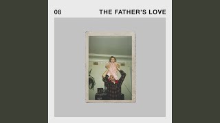 The Fathers Love Live [upl. by Ress]