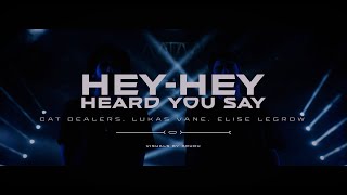 Cat Dealers amp Lukas Vane feat Elise Legrow  Hey Hey Heard You Say Official Visualizer [upl. by Jedthus]