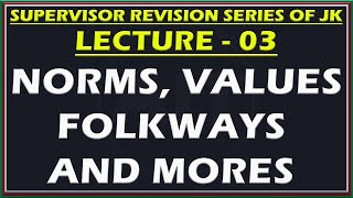 Lecture  03  JKSSB Supervisor  Norms Values Folkways amp Mores  By Tabarzi [upl. by Trautman]