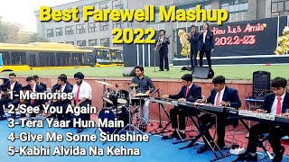 FAREWELL MASHUP  Memories  See You Again  Tera Yaar Hu  Give Me Sunshine  Kabhi Alvida [upl. by Der]