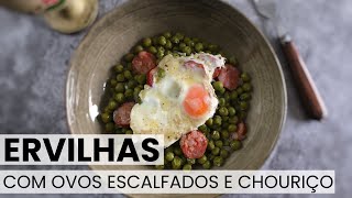 Receita de Ervilhas com ovos Escalfados e Chouriço  Food From Portugal [upl. by Gianni]