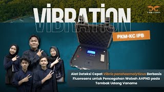 PROTOTIPE ALAT quotVIBRATIONquot Vibrio Rapid Detection  Yusuf Habi Bulloh  PKM KC  IPB UNIVERSITY [upl. by Fidelio]