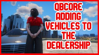 QBCore  UPDATED 🚗Adding Vehicles to the Dealership  FiveM Tutorial 2023 [upl. by Renita821]