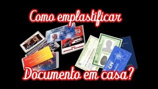 Como em plastificar documentos em casa [upl. by Allicirp]