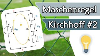 Was besagt die Maschenregel 2 Kirchhoffsches Gesetz  Gleichstromtechnik 9 [upl. by Kcirddes828]