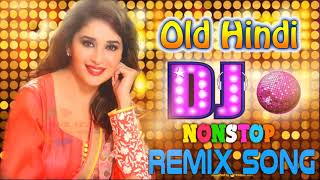 Old hindi DJ song❤Non Stop Hindi remix❤90 Hindi DJ Remix Songs❤old is Gold DJ [upl. by Narrat454]