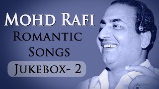 Mohd Rafi Romantic Songs HD  VIDEO JUKEBOX 2  Mohammed Rafi Evergreen Hindi Hits [upl. by Orland]