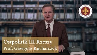 Ostpolitik III Rzeszy  prof Grzegorz Kucharczyk [upl. by Keisling]