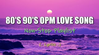 80s 90s Opm Love Song ✓ Oldies Song ✓ Jukebox hits ✓ NonStop Playlist [upl. by Nalyd]