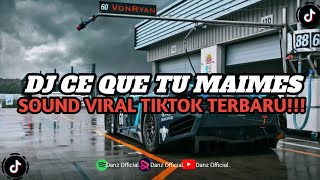 DJ CE QUE TU MAIMES STYLE KONDANG  SOUND HEALING VIRAL TIKTOK TERBARU [upl. by Neurath]