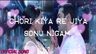 CHORI KIYA RE JIYA 💕 SONG LYRICS  DABANGG  SALMAN KHAN  SONAKSHI SINHA  SONU NIGAM [upl. by Warren]