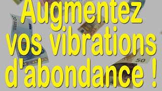 Augmentez vos vibrations dabondance  EFT en français   30 [upl. by Hanson344]