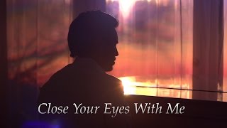 Close Your Eyes With Me  chestersee  Original [upl. by Eceinehs]