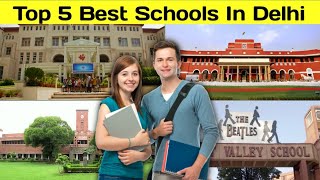 Top 5 Best School In Delhi  दिल्ली शहर के 5 सबसे अच्छे स्कूल  CBSE BOARD  ICSE BOARD [upl. by Walt330]