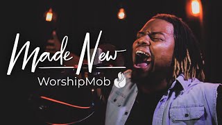 Made New  WorshipMob ft osbyberry5273 w CrossWorshipMusic and friends [upl. by Hatch465]