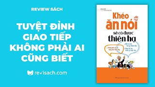 Review Sách Khéo Ăn Nói Sẽ Có Được Thiên Hạ  Bí Quyết Giao Tiếp Tuyệt Đỉnh  Revisach [upl. by Toni226]