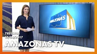 Trechos do quotAmazonas TVquot com Cléo Pinheiro 17042017 [upl. by Eugor]