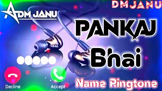 Pankaj name ringtone 🌹 Pankaj naam ki ringtone 🌹 Bhojpuri song ringtone 🌹DMJanu [upl. by Nohsreg407]