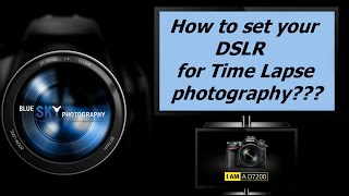 How to set Nikon D7200 or any other digital camera for Time Lapse photography [upl. by Nayarb]