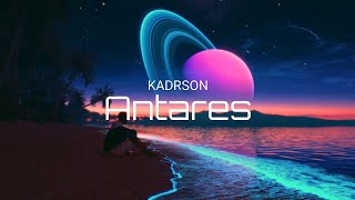 KADRSON  ANTARES Official Lyrics Video [upl. by Neersin]