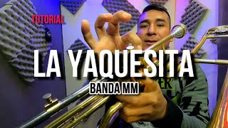 Tutorial Para Trombón  La Yaquesita  Banda MM  Instrumental [upl. by Marentic55]