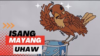 ISANG MAYANG UHAW  Kwento ng ibong maya  Kuwentong Filipino  Kuwentong Pambata [upl. by Earl151]