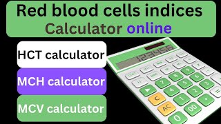 RBC Indices calculator online HCT MCV MCH MCHC mlt rbc rbcIndices viralvideos hematology [upl. by Nais925]