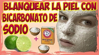 COMO BLANQUEAR ACLARAR LA PIEL mascarilla con bicarbonato de sodio [upl. by Clifton]