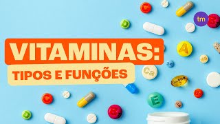 VITAMINAS  Tipos e funções [upl. by Hsaniva]