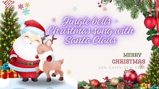 Jingle bellsChristmas song with Santa Claus [upl. by Kelby]