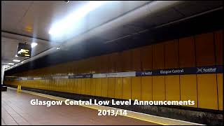 Glasgow Central Low Level Announcements 201314 [upl. by Aiekram]