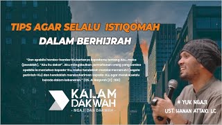 TIPS  AGAR BISA ISTIQOMAH DALAM BERHIJRAH  Ust Hanan Attaki Lc ustadzhananattaki [upl. by Enylorac]